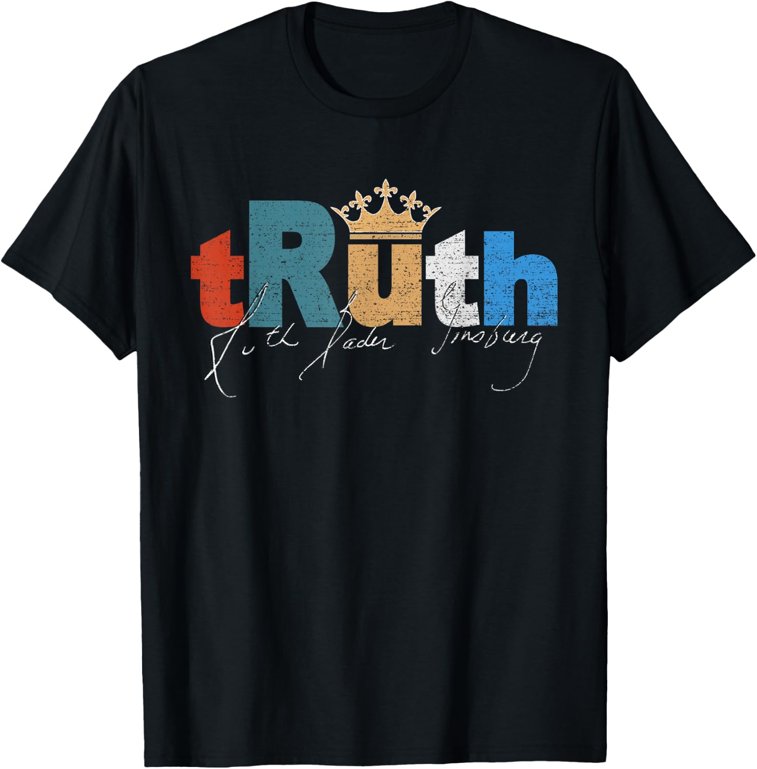 RBG Ruth Bader Ginsburg tRuth Crown Feminist Feminism Retro T-Shirt - T-Shirt | Black