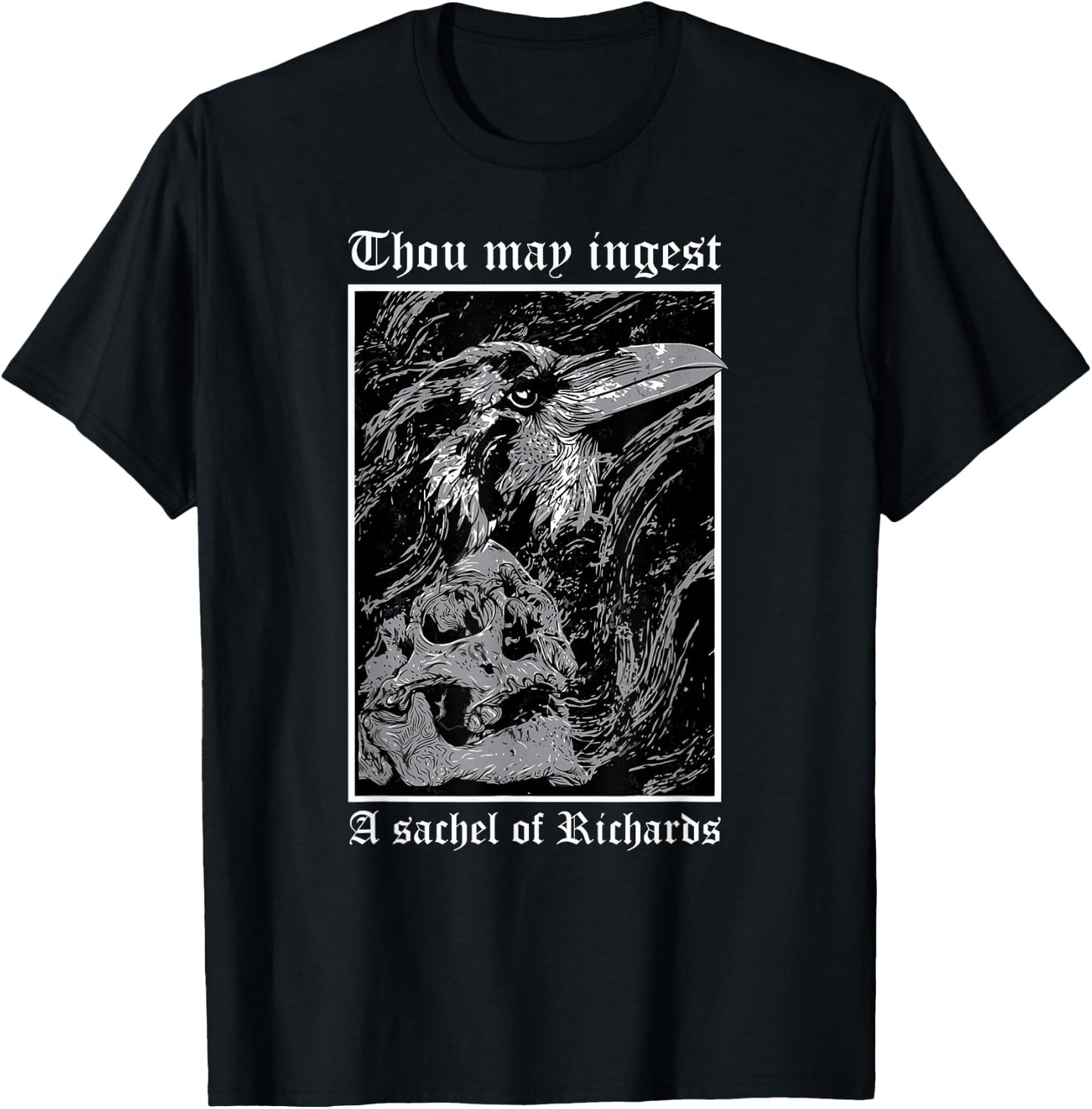 Thou May Ingest a Satchel of Richards Eat A Bag Of Dicks T-Shirt - T-Shirt | Black