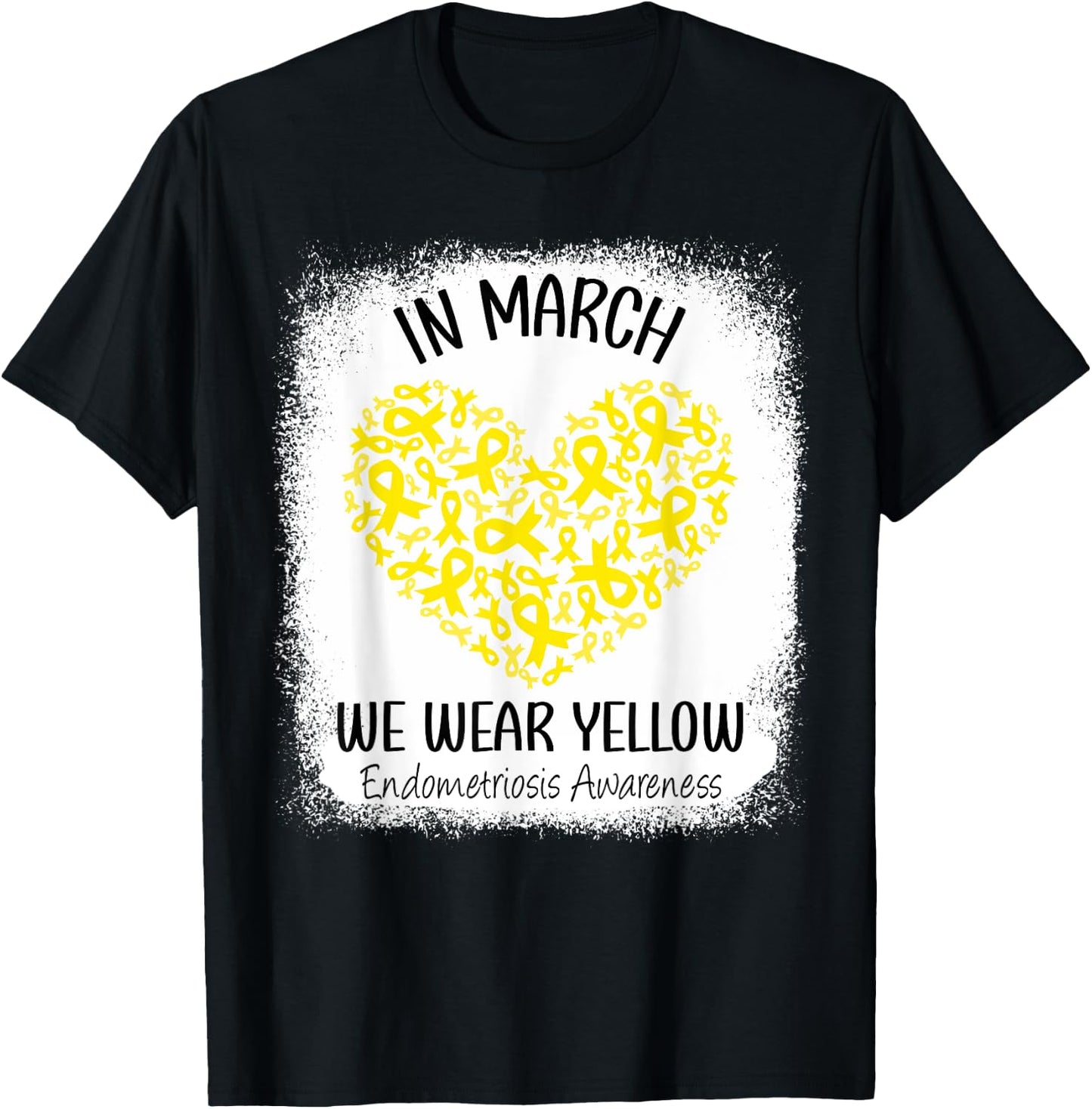 Heart In March We Wear Yellow Endometriosis Awareness T-Shirt - T-Shirt | Black