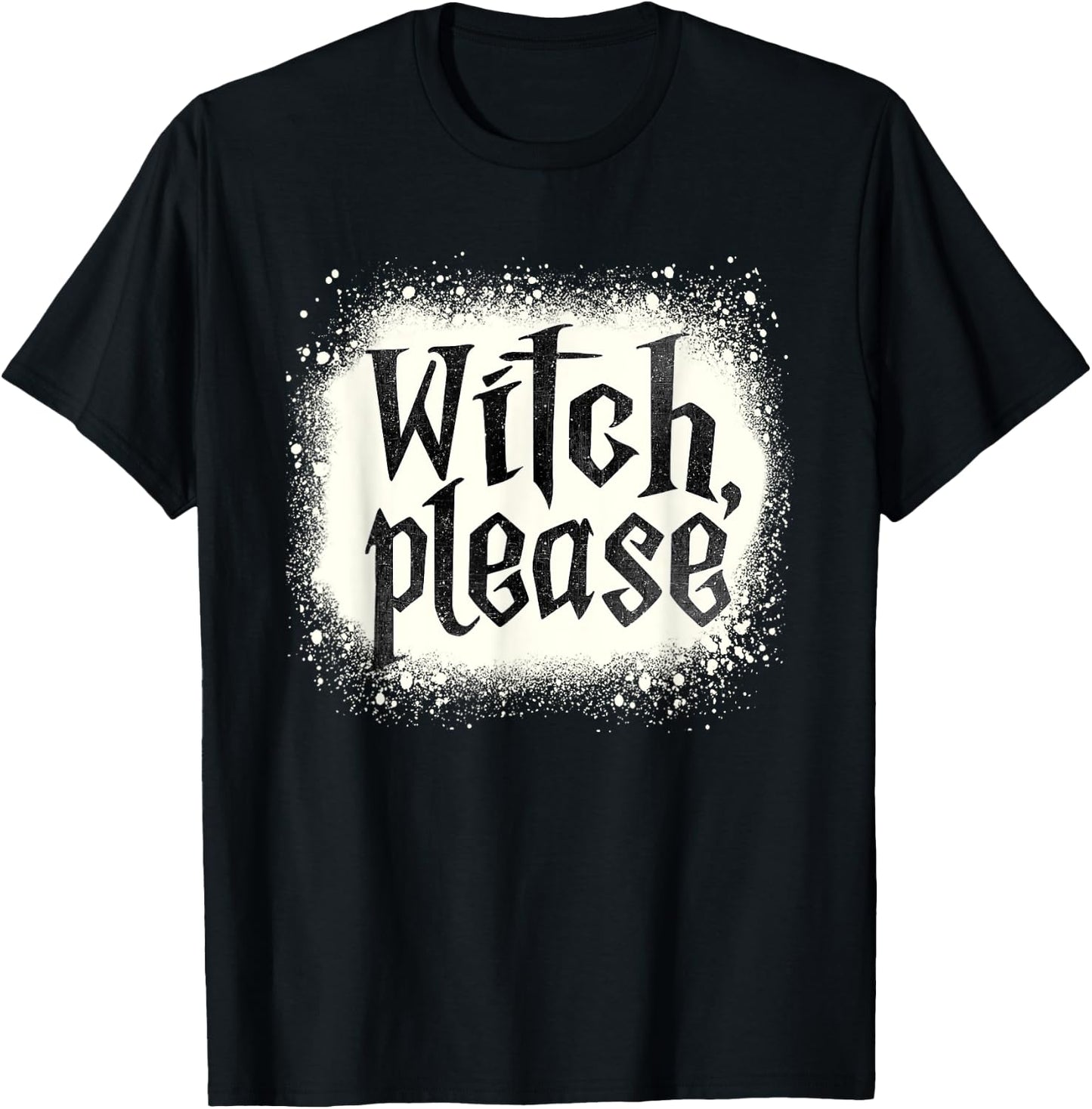 Bleached Funny Witch, Please Witch Costume T-Shirt - T-Shirt | Black