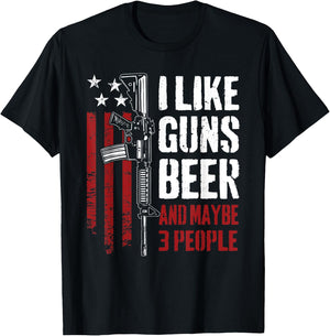 I Like Guns Beer And Maybe 3 People - Funny USA Gun Drinking T-Shirt - T-Shirt | Black