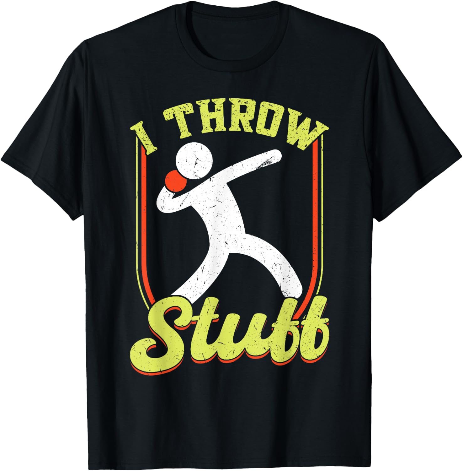 I Throw Stuff Throwing Discus and Shot Put Athlete T-Shirt - T-Shirt | Black
