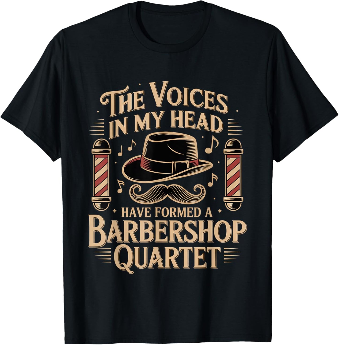 Voices in My Head Formed A Barbershop Quartet T-Shirt - T-Shirt | Black