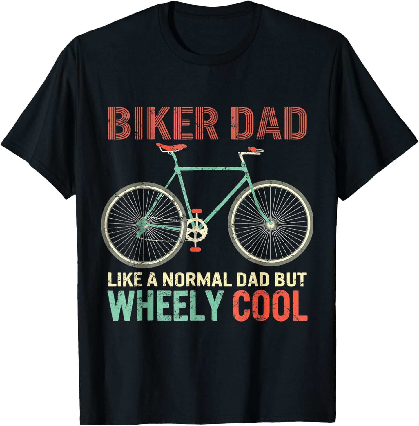 I'm Biker Dad Fathers Day Wheely Cooler Bicycle Bike Cycling T-Shirt - T-Shirt | Black