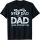 Im Not The Step Dad Im the Dad That Stepped Up Stepdad T-Shirt - T-Shirt | Black