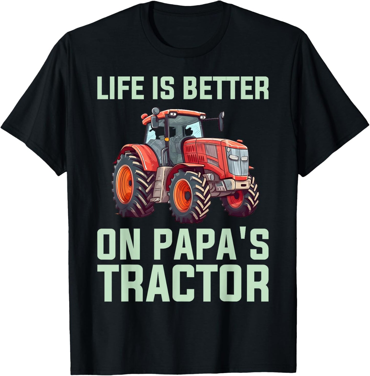 Life Is Better On Papas Tractor T-Shirt - T-Shirt | Black