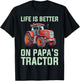 Life Is Better On Papas Tractor T-Shirt - T-Shirt | Black