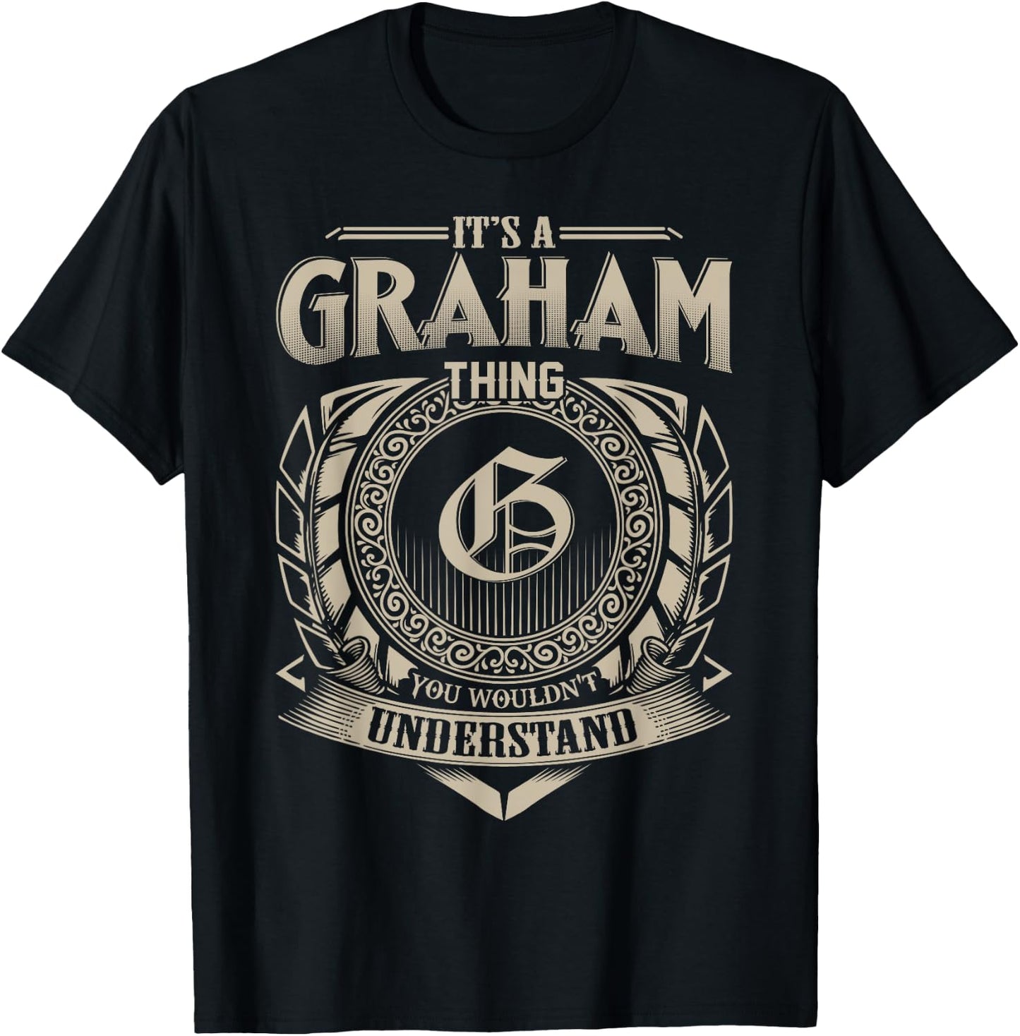 It's A GRAHAM Thing You Wouldn't Understand Name Vintage T-Shirt - T-Shirt | Black
