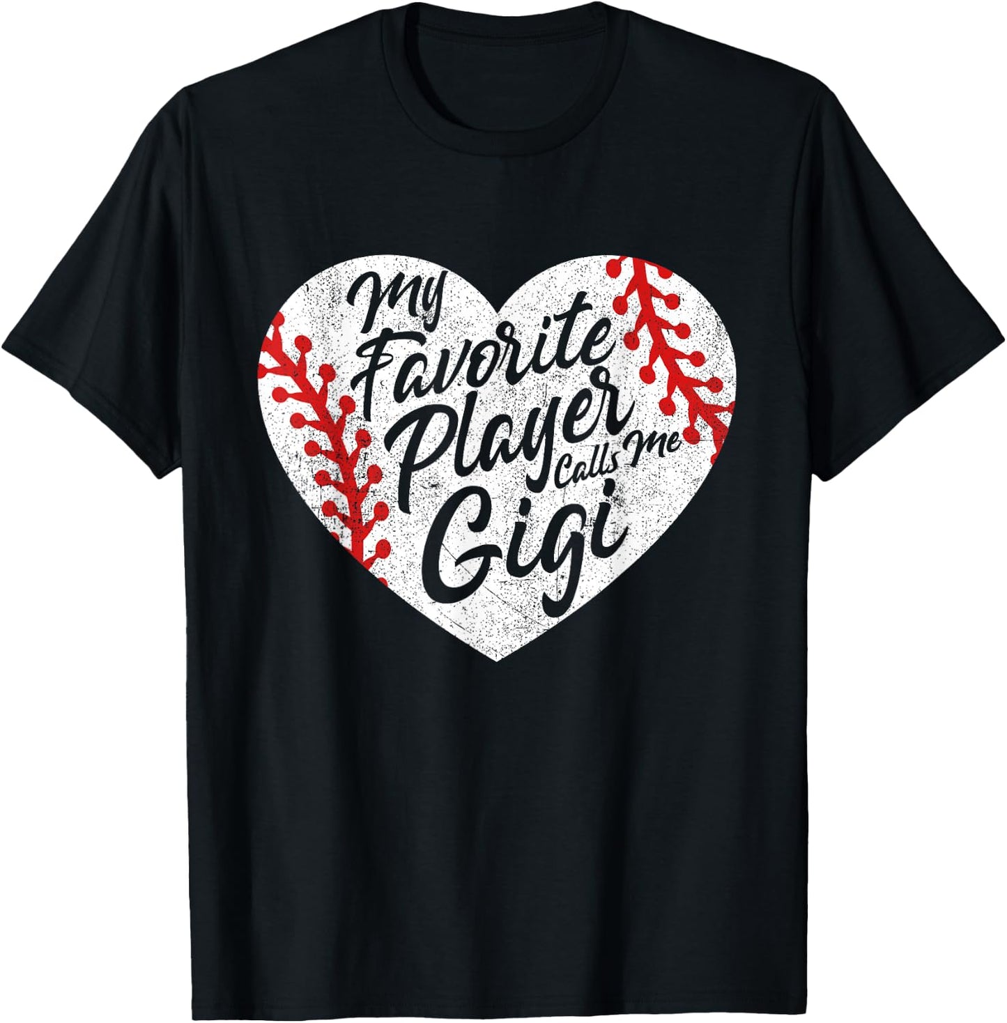 My Favorite Player Calls Me Gigi Baseball Heart Cute Grandma T-Shirt - T-Shirt | Black