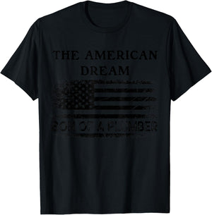 The American Dream Son of a Plumber Shirt,Sons of Plumbers T-Shirt - T-Shirt | Black