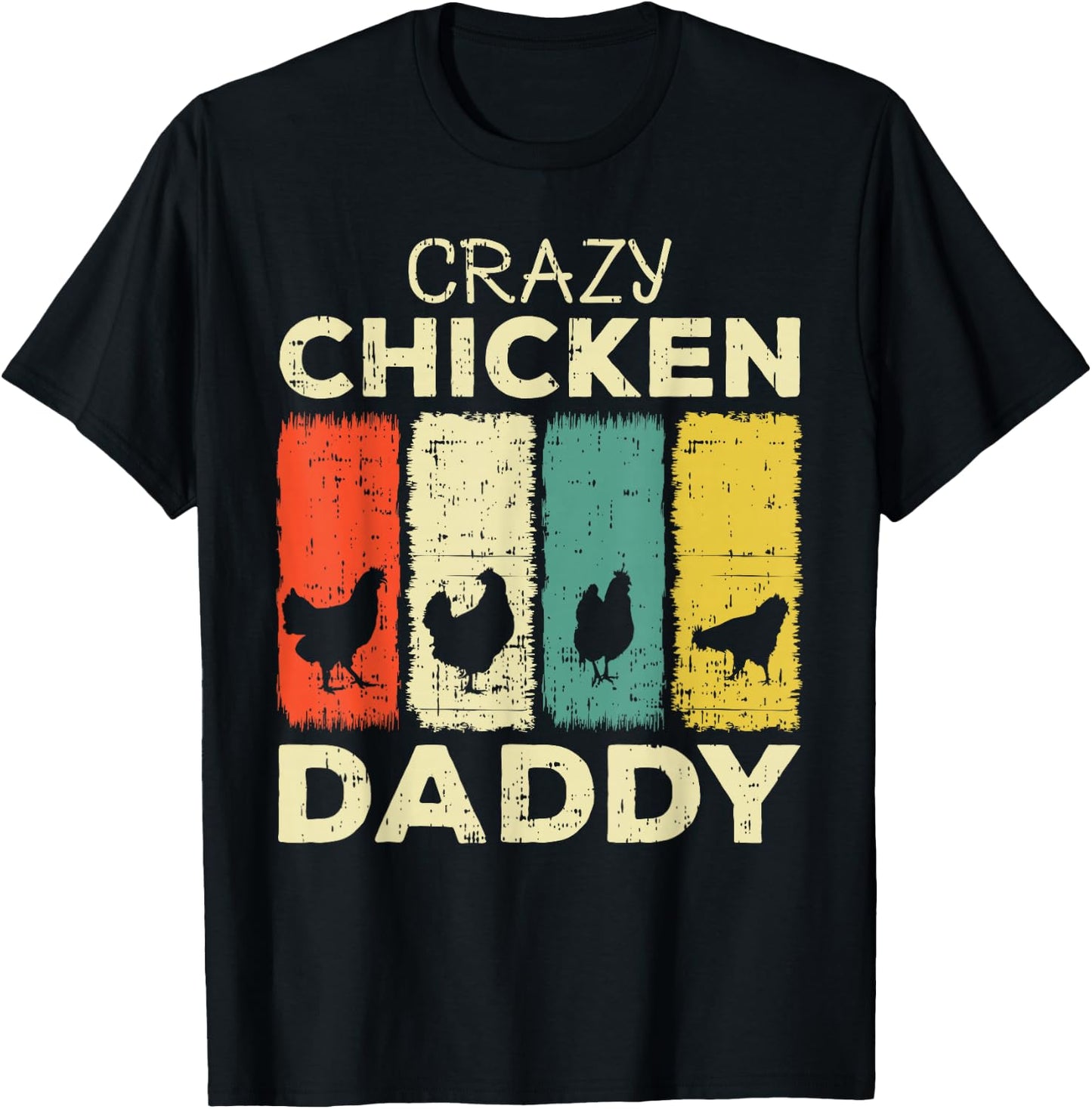 Crazy Chicken Daddy T-Shirt - T-Shirt | Black
