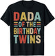 Dada of The Birthday Twins Family Matching Bday Party T-Shirt - T-Shirt | Black