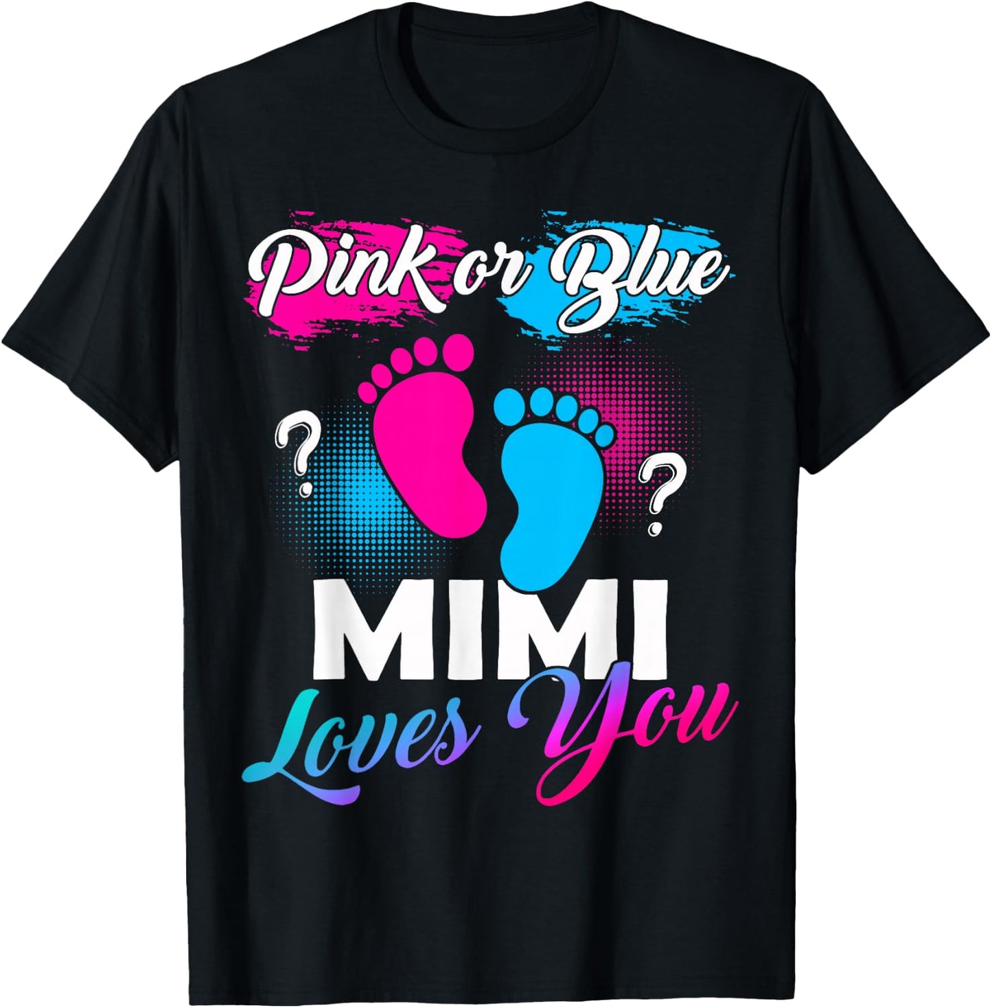 Pink Or Blue Mimi Loves You Baby Gender Reveal T-Shirt - T-Shirt | Black
