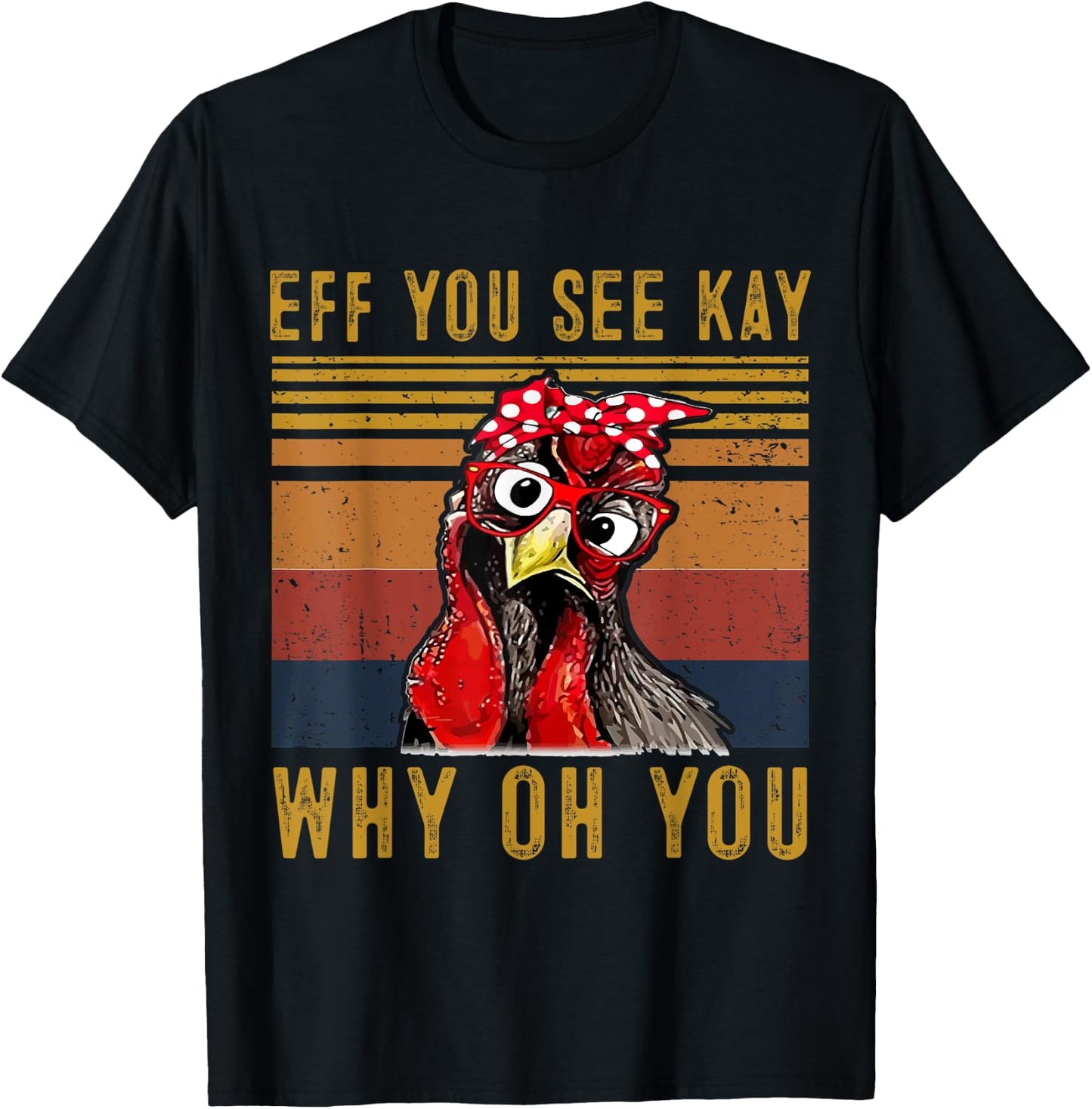 Eff You See Kay Why Oh Y.o.u Chicken Retro Vintage T-Shirt - T-Shirt | Black