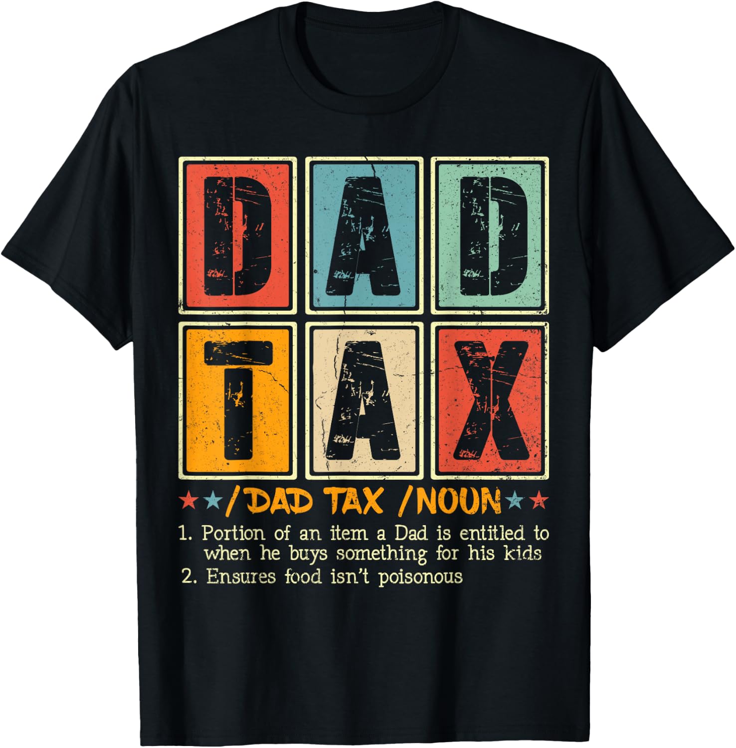 Dad Tax Making Sure It's Not Poison Men Funny Father's Day T-Shirt - T-Shirt | Black