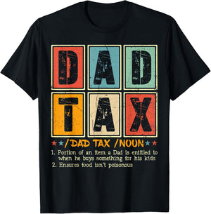 Dad Tax Making Sure It's Not Poison Men Funny Father's Day T-Shirt - T-Shirt | Black