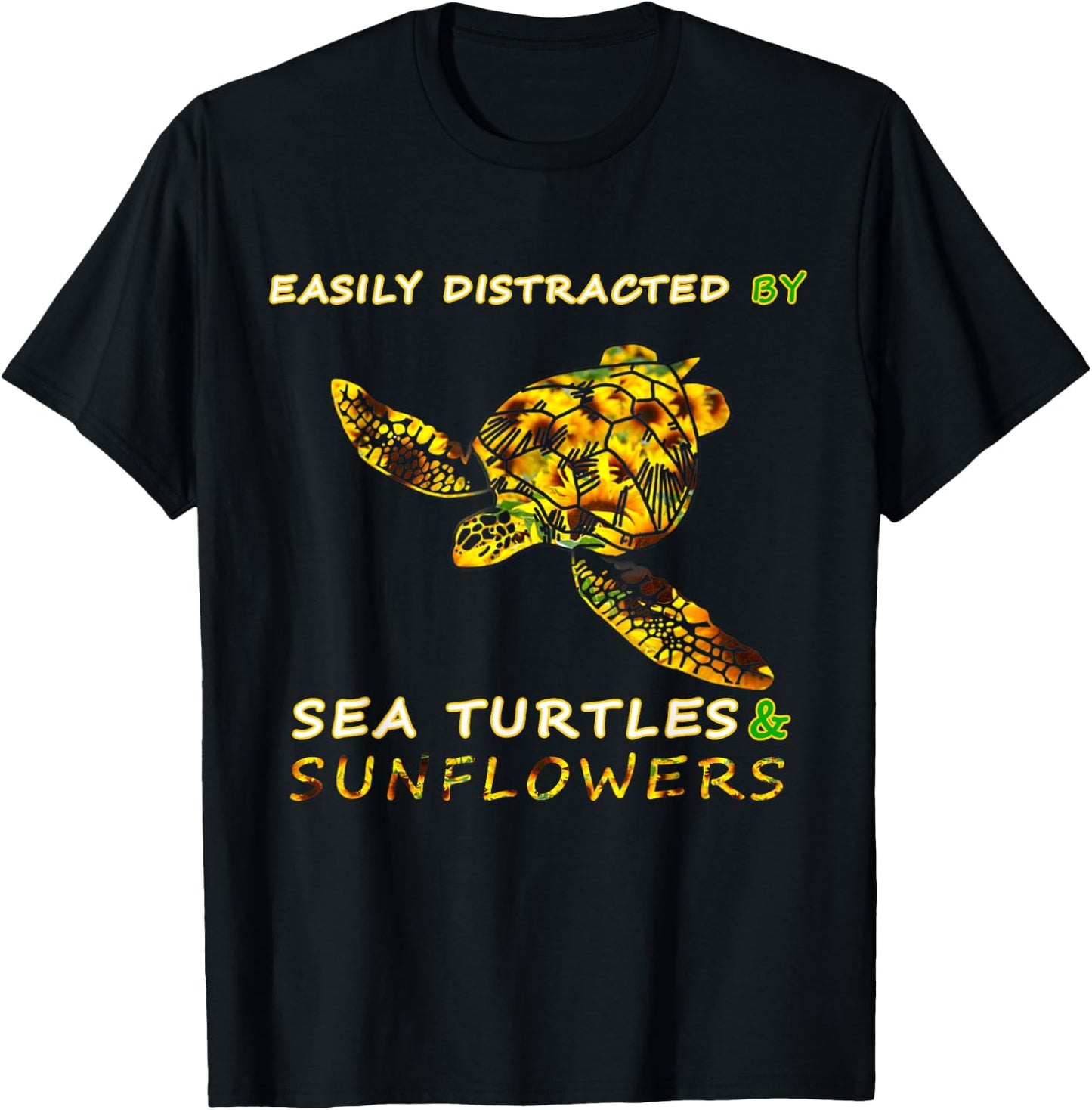 Easily distracted by Sea turtles and Sunflowers - sunflower T-Shirt - T-Shirt | Black