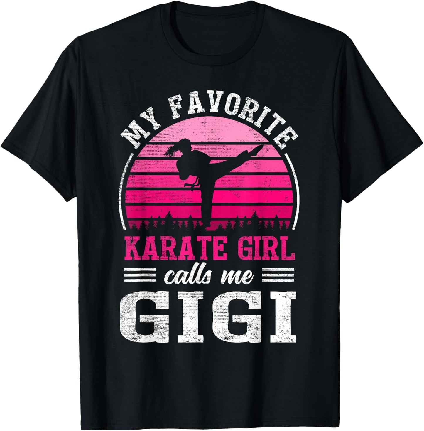 My Favorite Karate Girl Calls Me Gigi Mothers Day T-Shirt - T-Shirt | Black