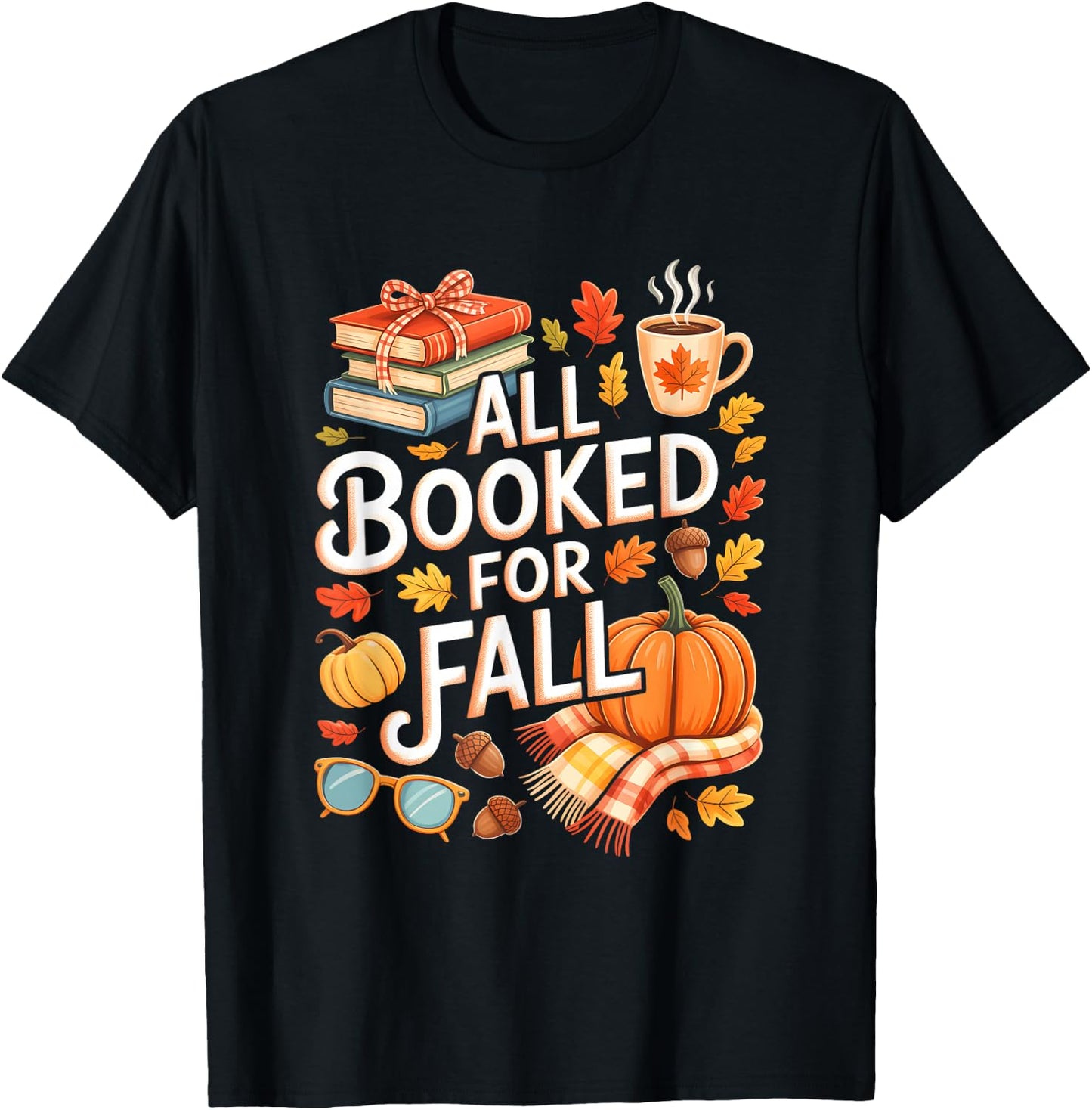 All Booked for Fall Cute Book Lover Autumn Reading Bookish T-Shirt - T-Shirt | Black