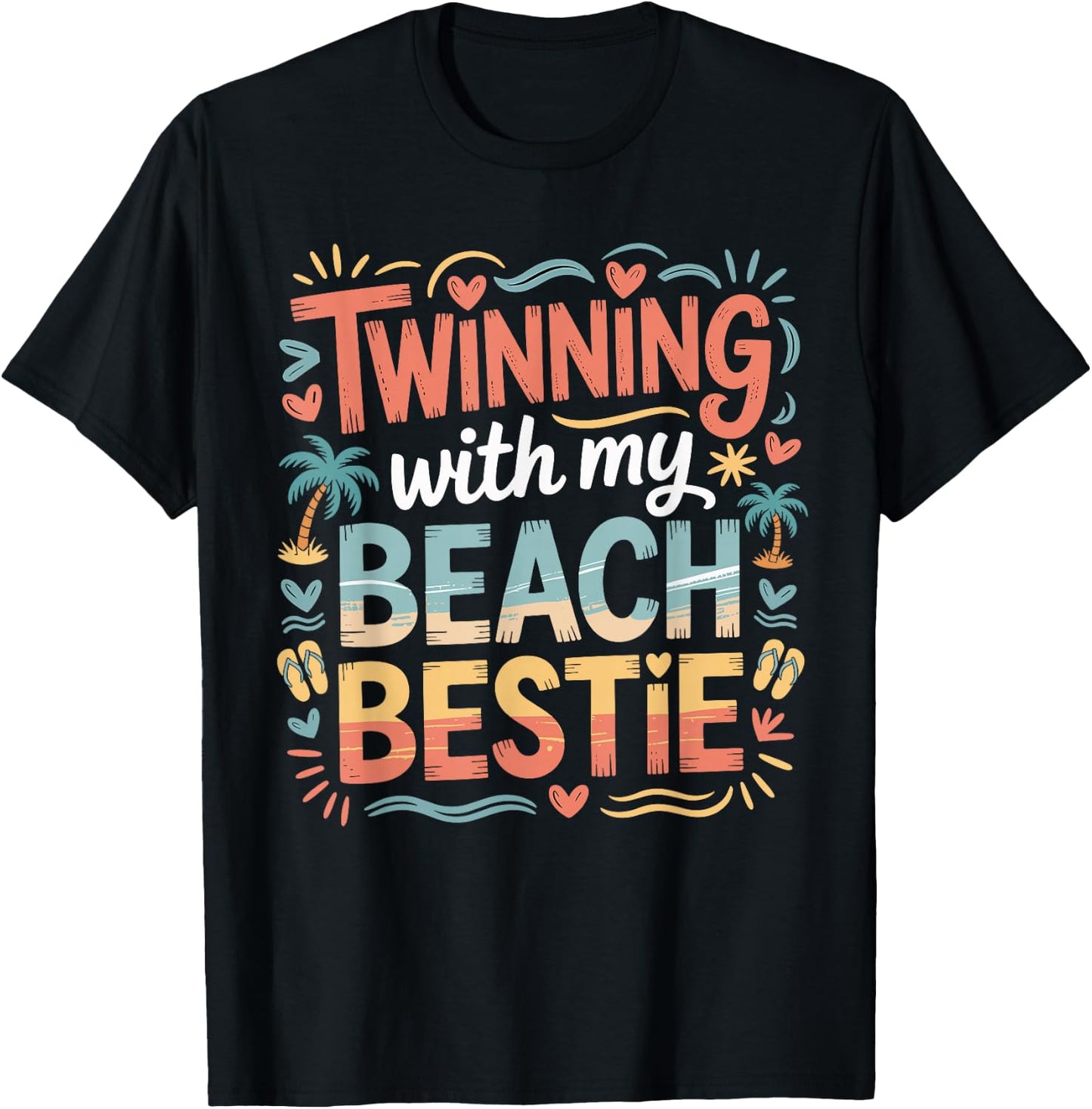 Beach Buddy Twinning with My Beach Bestie Friends Matching T-Shirt - T-Shirt | Black