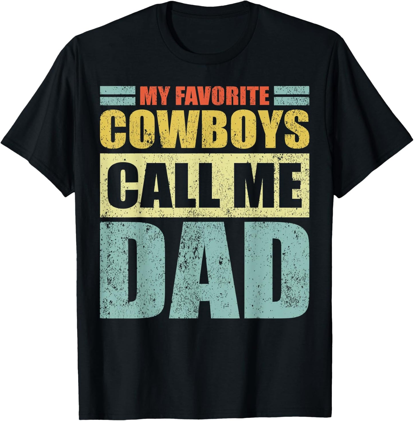 Funny My Favorite Cowboys Calls Me Dad Father's Day T-Shirt - T-Shirt | Black