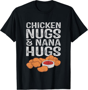 Chicken Nugs And Nana Hugs T-Shirt - T-Shirt | Black