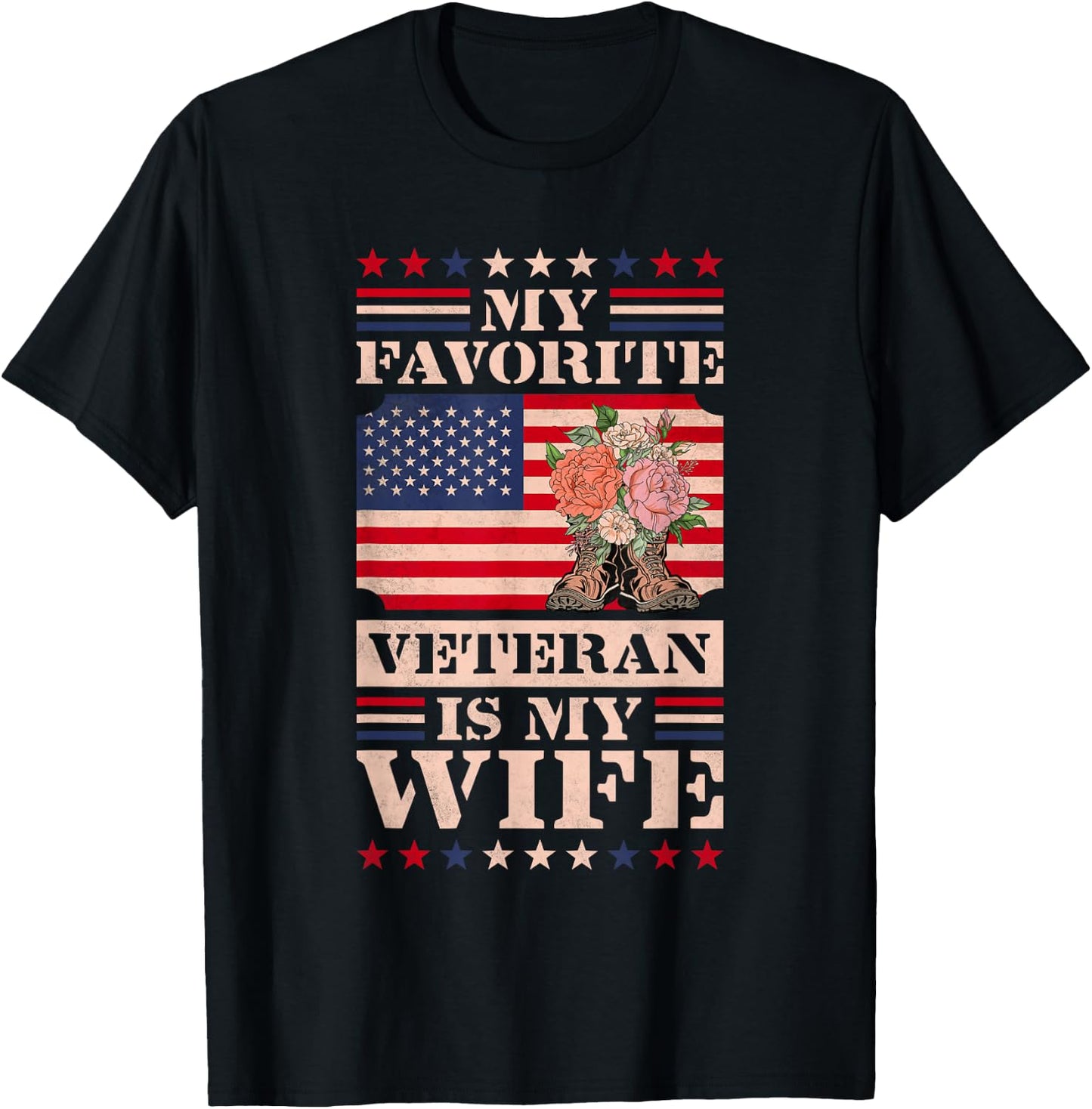 My Favorite Veteran Is My Wife, Veteran's Day T-Shirt - T-Shirt | Black