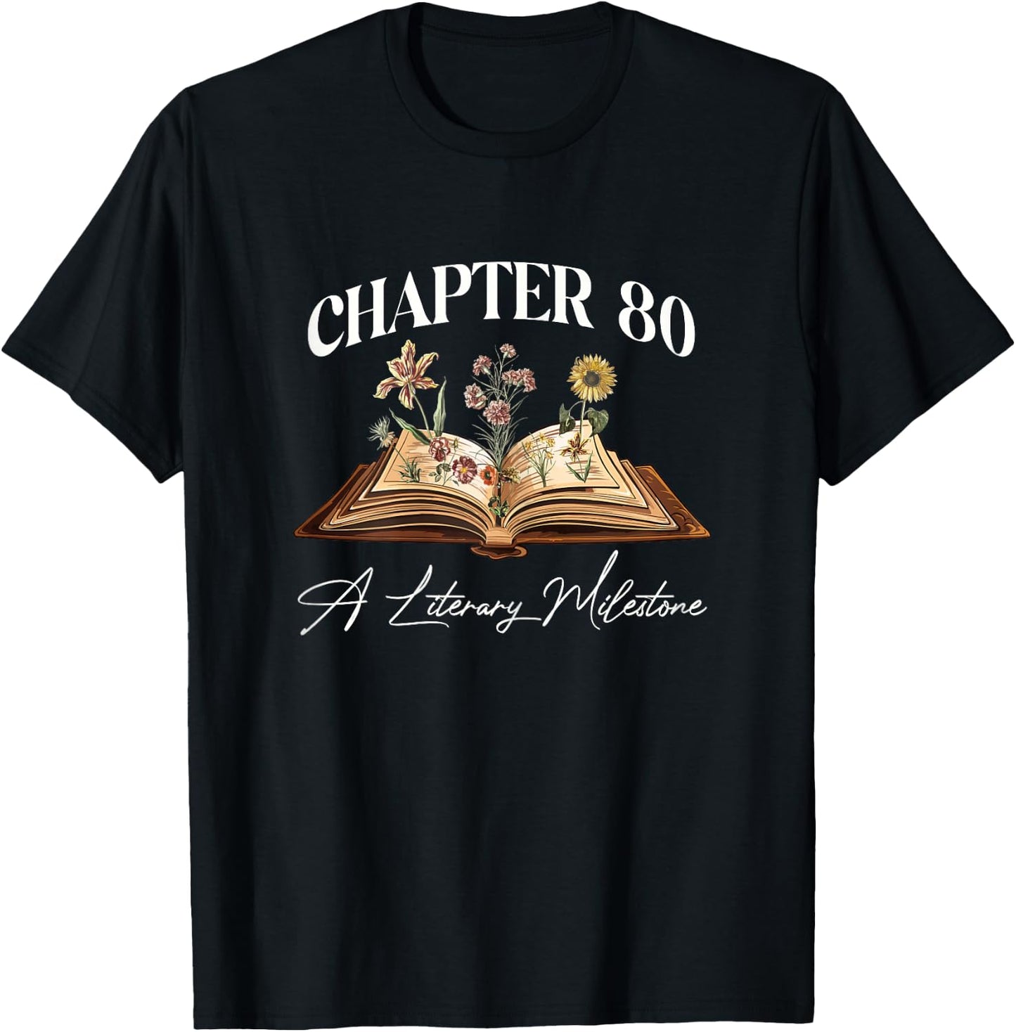 Chapter 80 Years Old 80th Birthday Wildflower Book Lover T-Shirt - T-Shirt | Black