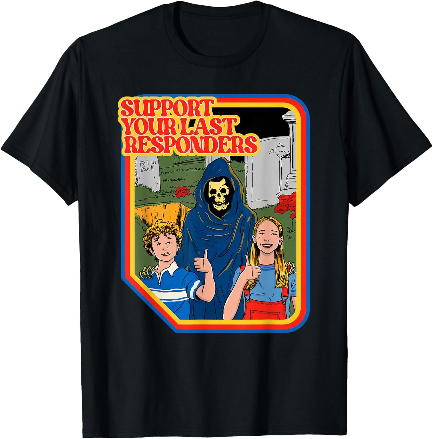 Support Your Last Responders Shirt - Last Responder T-Shirt - T-Shirt | Black