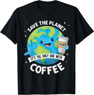 Earth Day 2026 Save the Planet Its the Only One with Coffee T-Shirt - T-Shirt | Black