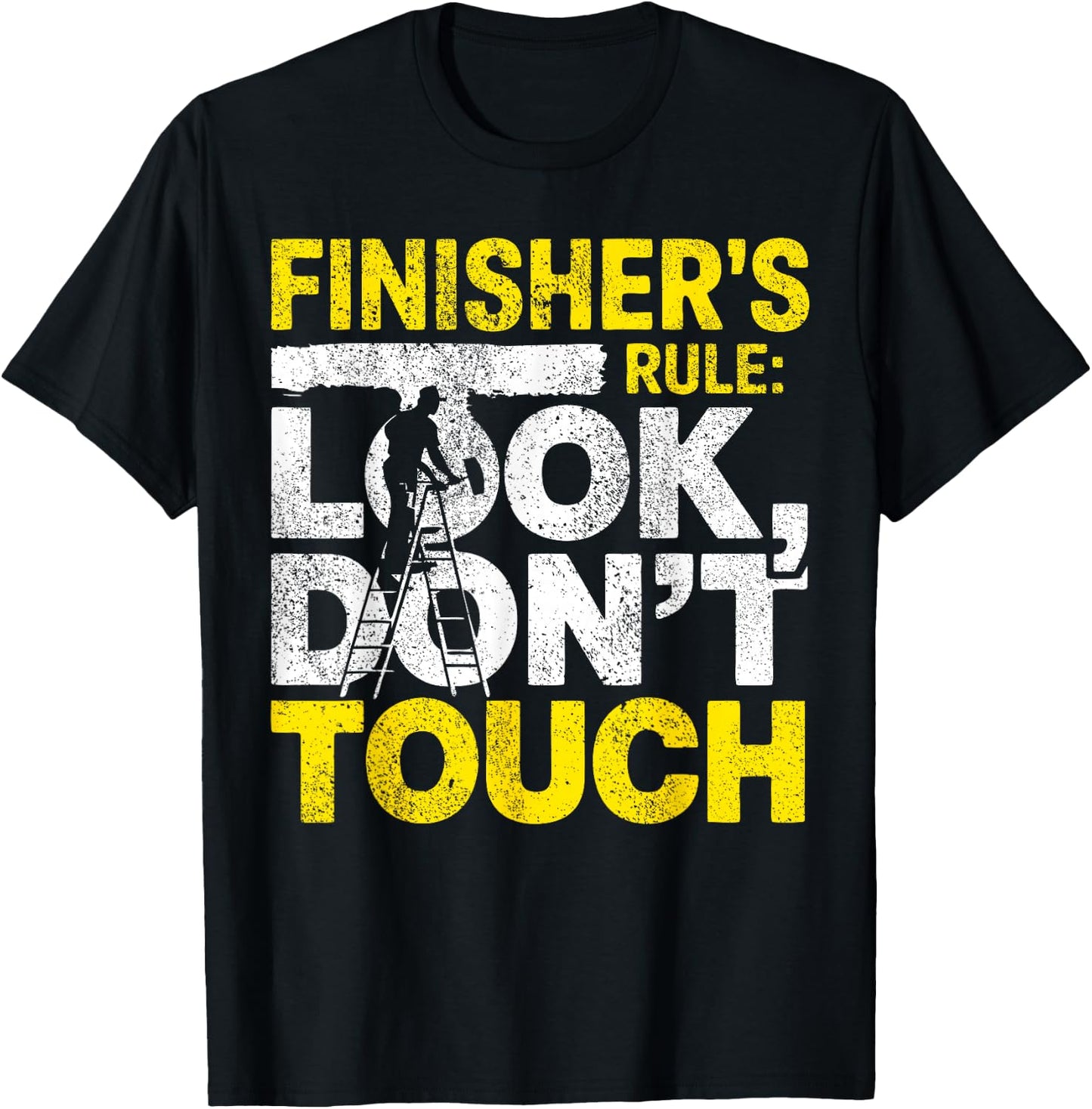 Drywall Finisher Don't Touch Drywaller T-Shirt - T-Shirt | Black