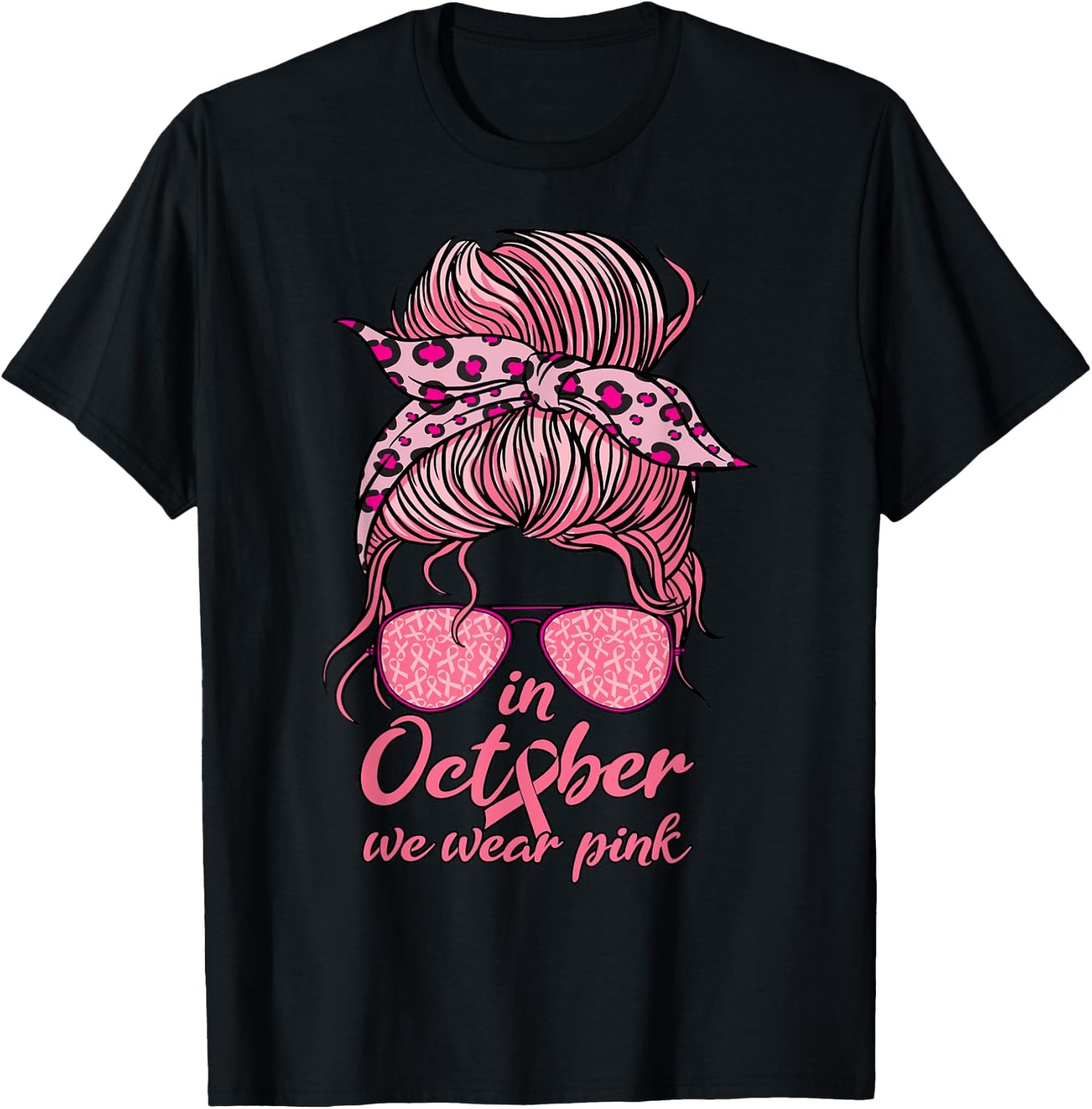 In October We Wear Pink Messy Bun Breast Cancer Women T-Shirt - T-Shirt | Black