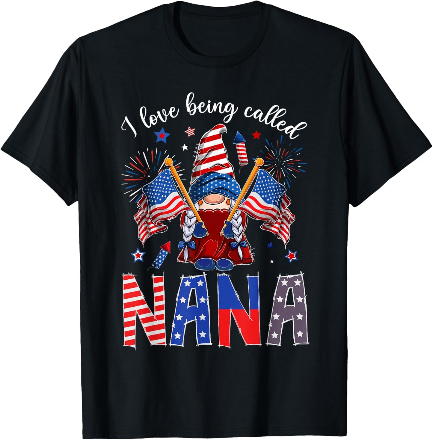 Gnome I Love Being Called Nana Patriotic 4th Of July T-Shirt - T-Shirt | Black