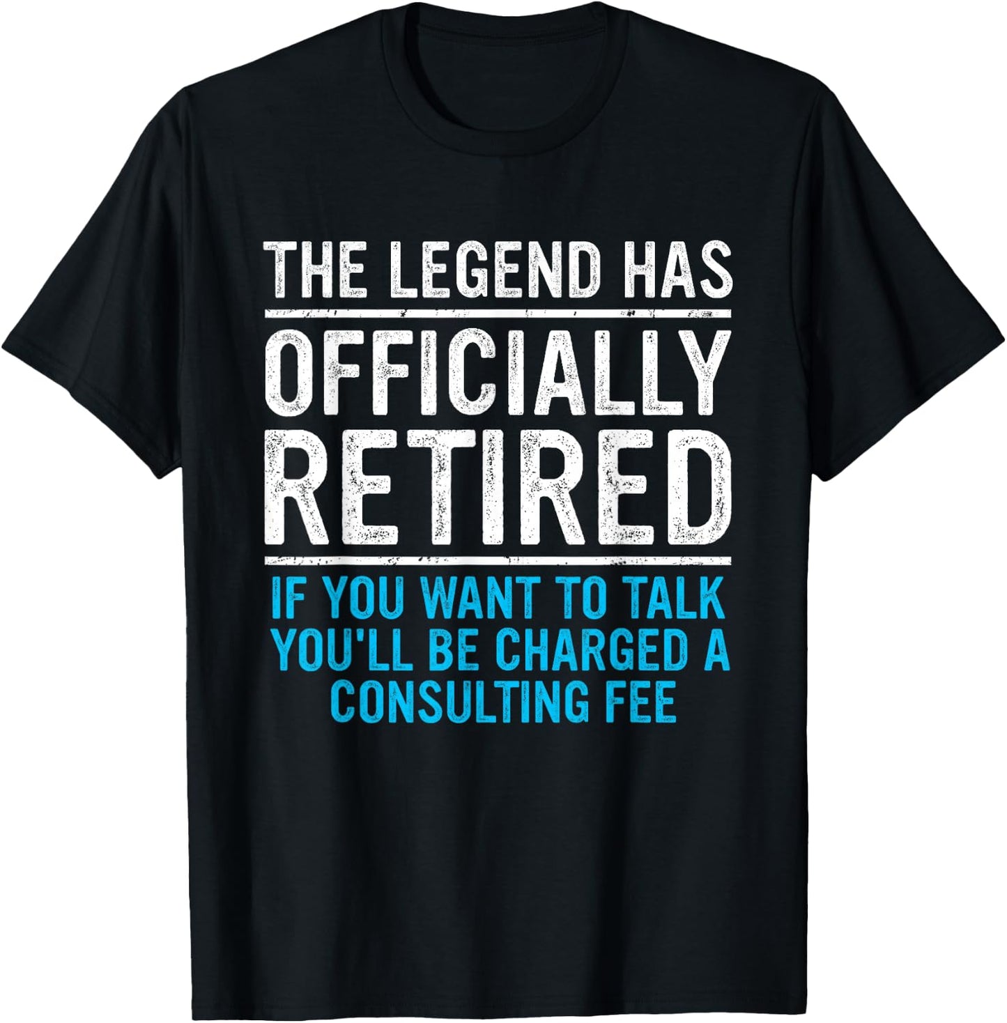 The Legend Has Officially Retired Father - Funny Retirement T-Shirt - T-Shirt | Black