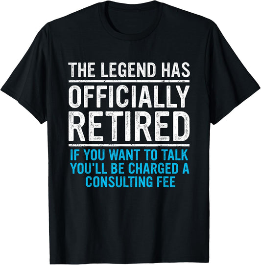 The Legend Has Officially Retired Father - Funny Retirement T-Shirt - T-Shirt | Black