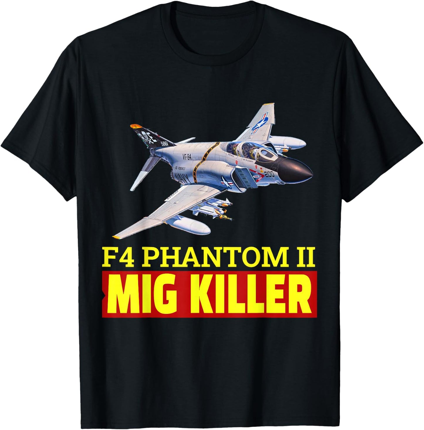 Super nice F-4 Phantom II fighter jet, The Great Mig Killer T-Shirt - T-Shirt | Black