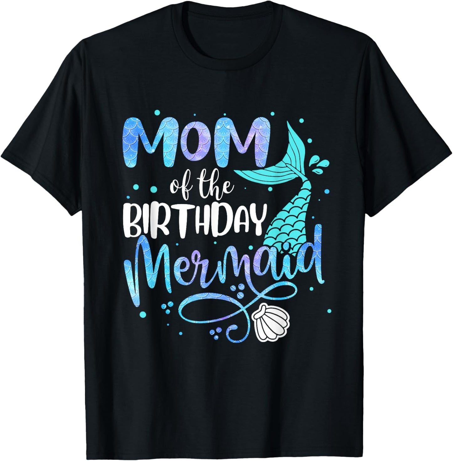 Mom Of The Birthday Mermaid Family Matching Party Squad T-Shirt - T-Shirt | Black