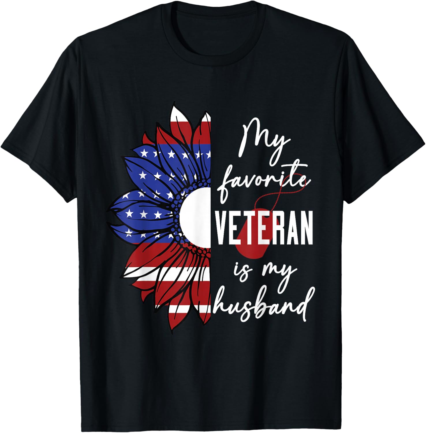 My Favorite Veteran is My Husband Sunflower American Flag T-Shirt - T-Shirt | Black