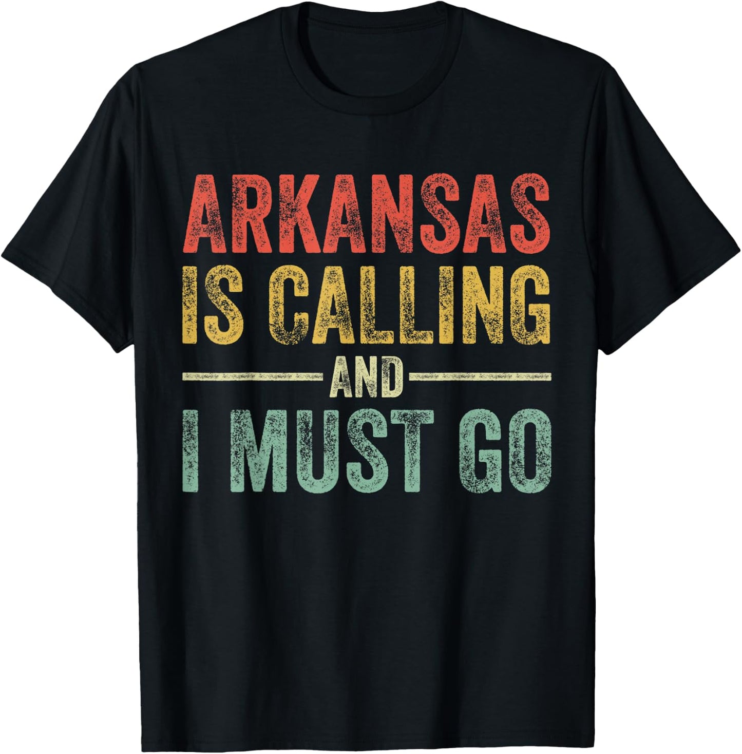 Arkansas is Calling and I Must Go Funny Home State Vintage T-Shirt - T-Shirt | Black