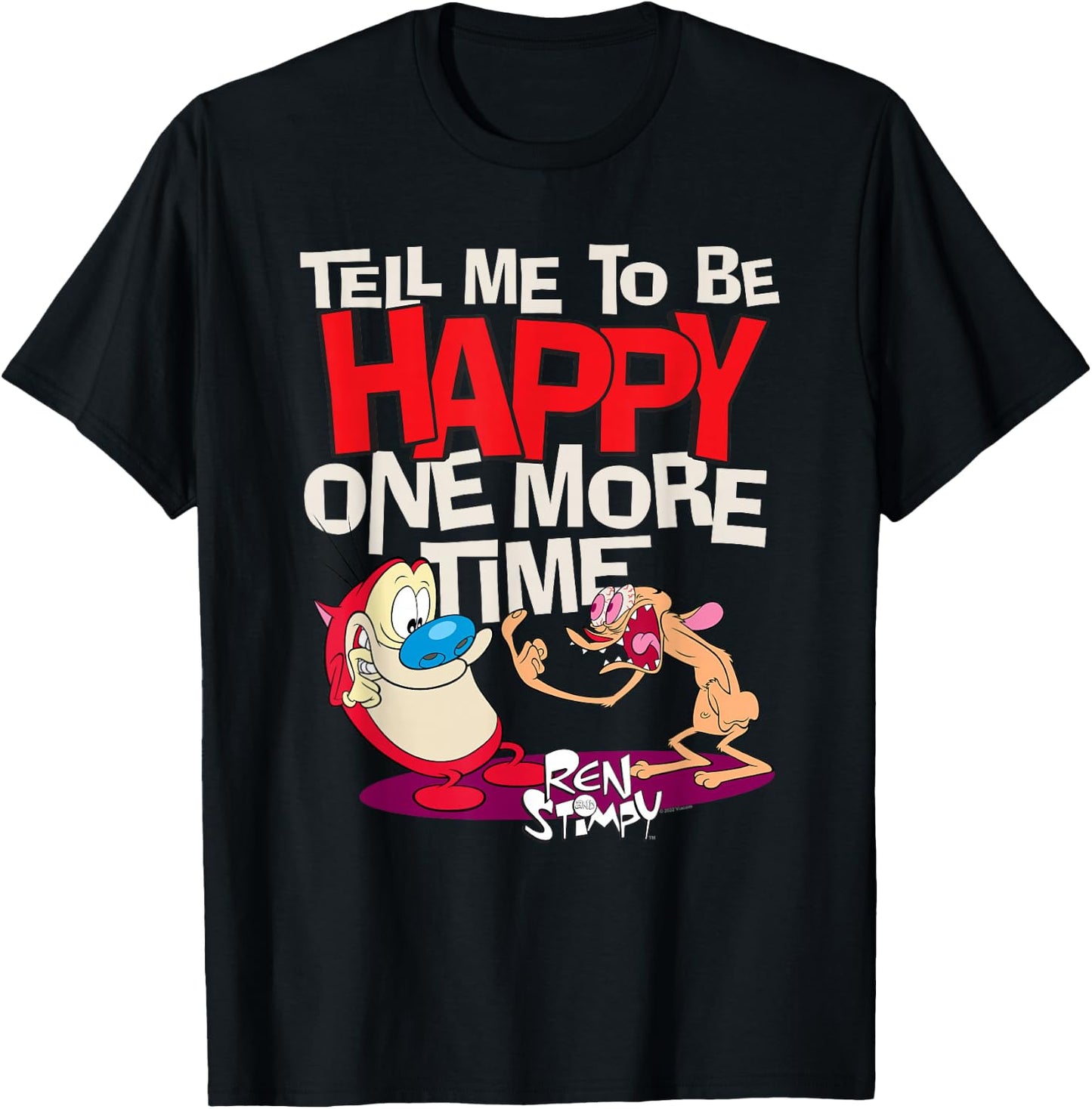 Ren and Stimpy Tell Me To Be Happy T-Shirt - T-Shirt | Black