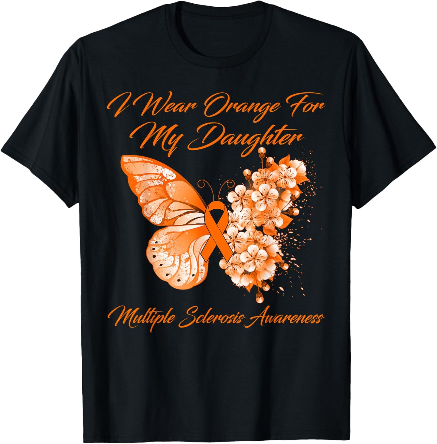 I Wear Orange For My Daughter Multiple Sclerosis Awareness T-Shirt - T-Shirt | Black