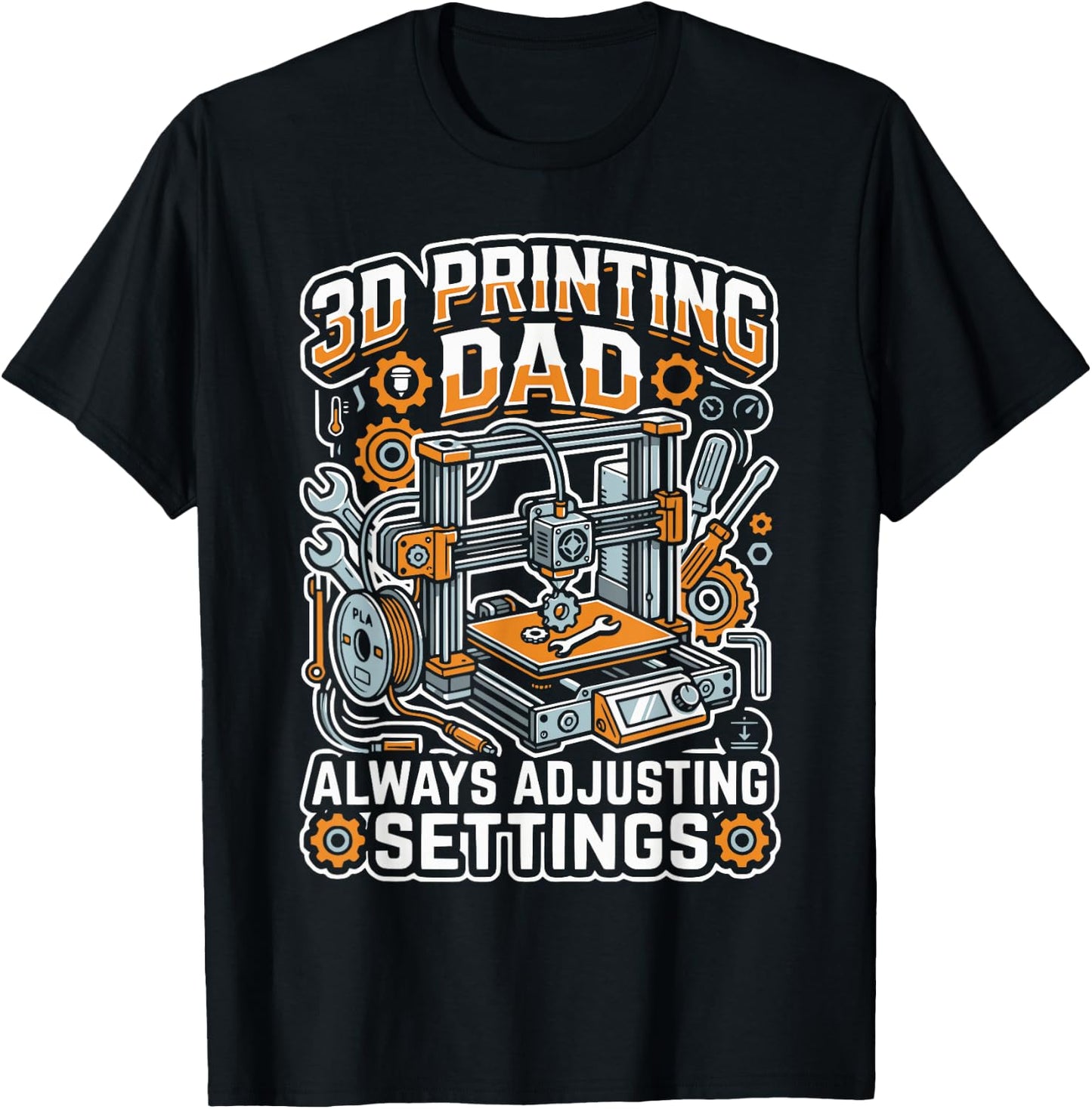 3D Printing Dad 3D Printer Nozzle Filament Daddy Fathers Day T-Shirt - T-Shirt | Black