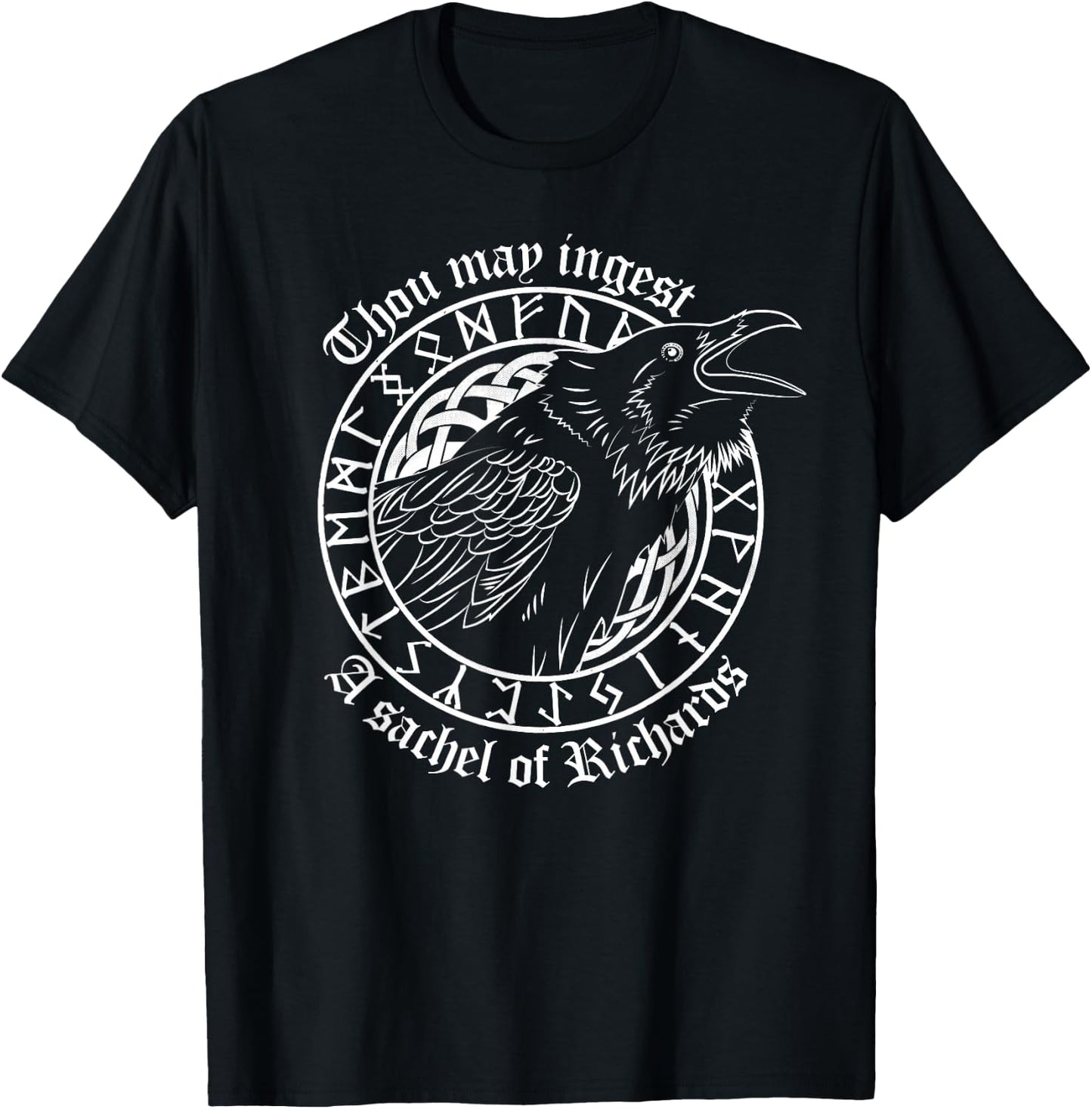 Thou May Ingest a Satchel of Richards Eat A Bag Of Dicks T-Shirt - T-Shirt | Black