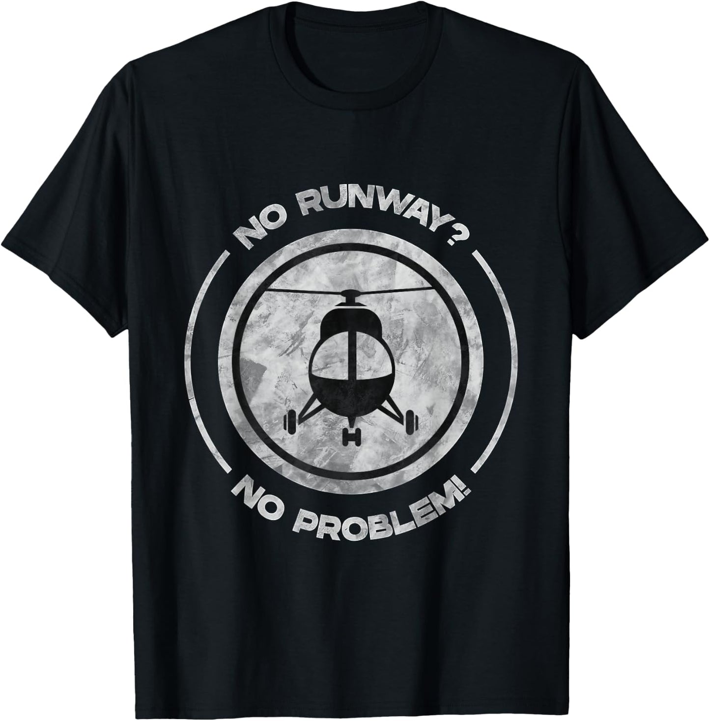 No Runway No Problem Funny Helicopter Pilot T-Shirt - T-Shirt | Black