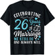 Celebrating 26 Years Of Marriage We Still Do And Always Will T-Shirt - T-Shirt | Black