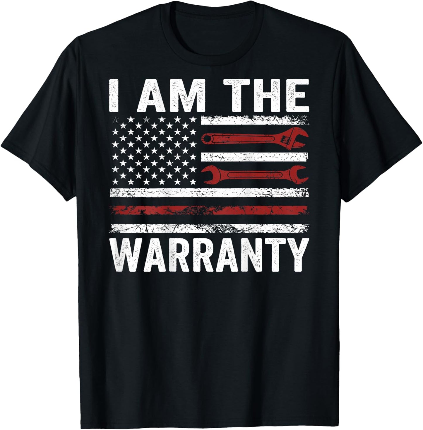 (On Back) I Am The Warranty Mechanic Handyman Humor Design T-Shirt - T-Shirt | Black