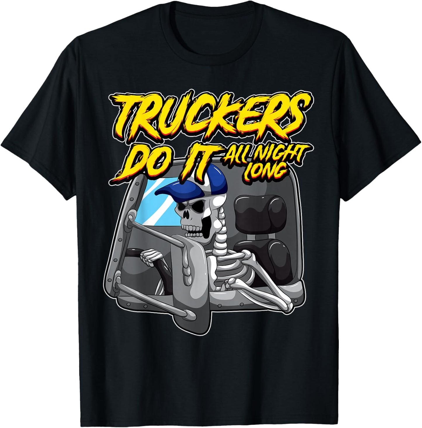 Truckers Do It All Night Long Provocative Skeleton Trucking T-Shirt - T-Shirt | Black
