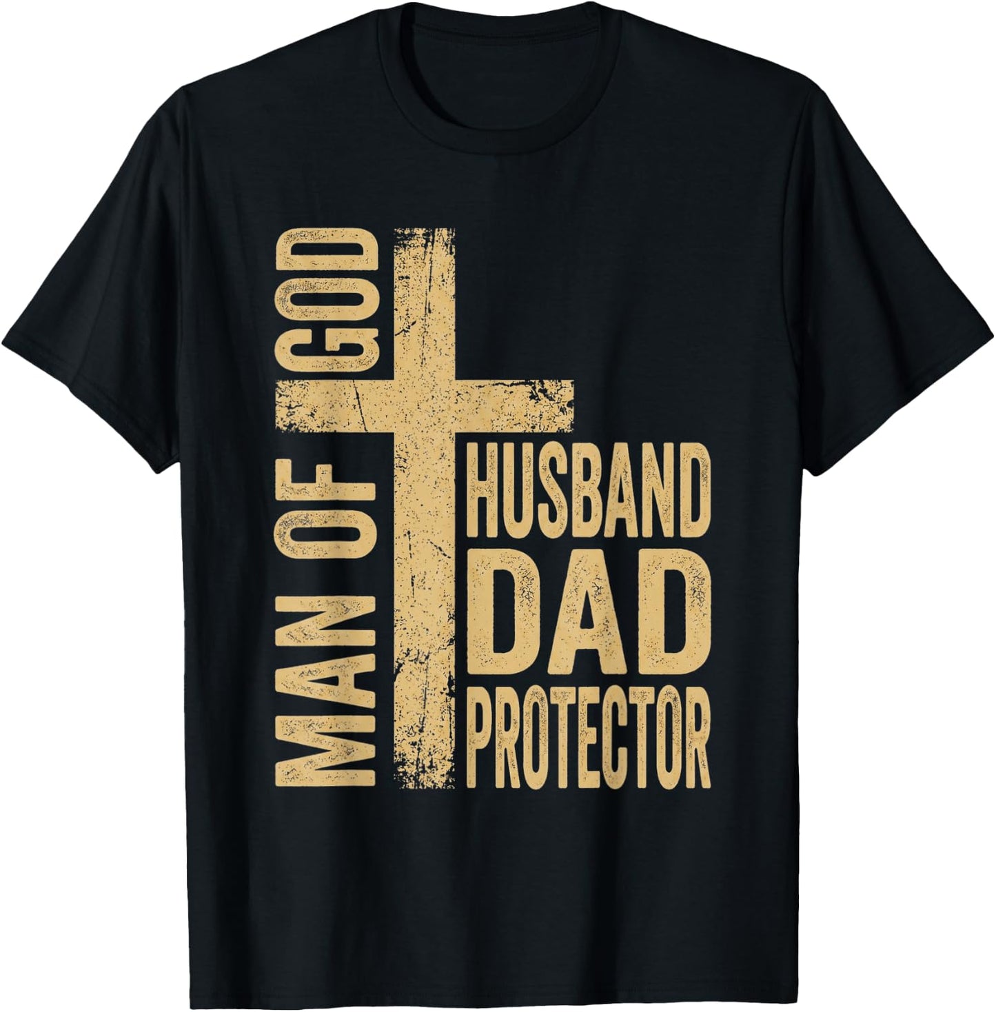 Man of God Father's Day Men Husband Dad Protector T-Shirt - T-Shirt | Black