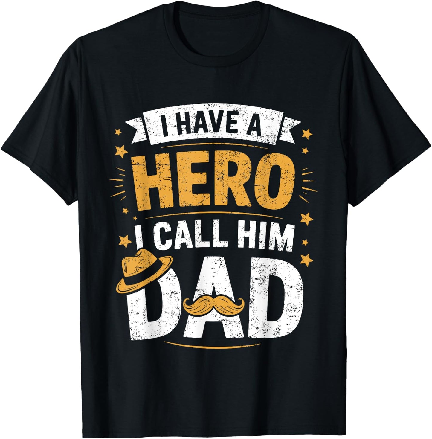 I Have A Hero And I Call Him Dad T-Shirt - T-Shirt | Black