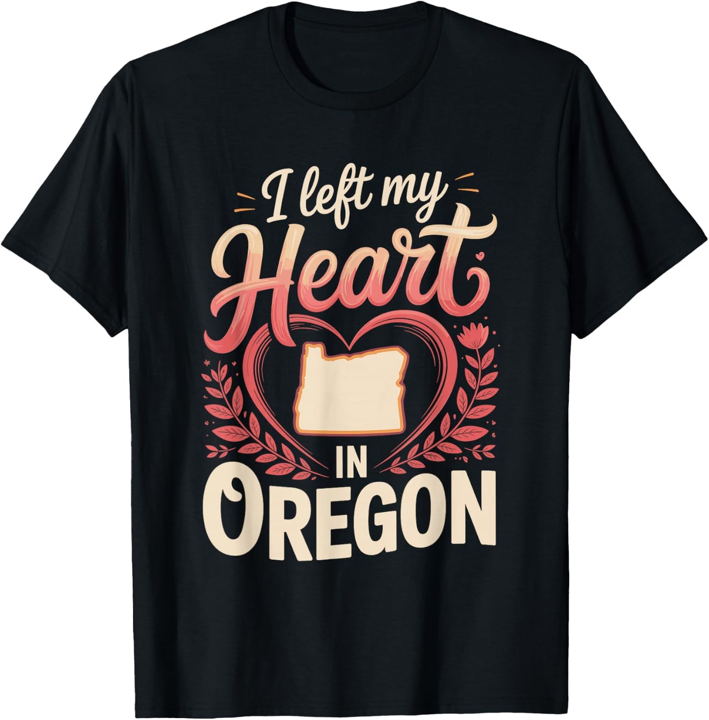 I Left My Heart in Oregon T-Shirt - T-Shirt | Black
